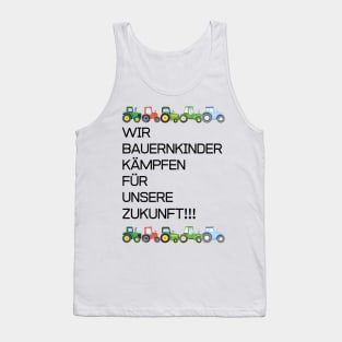 farmers strike 2024 WIR  BAUERNKINDER  KÄMPFEN  FÜR  UNSERE  ZUKUNFT!!! Tank Top